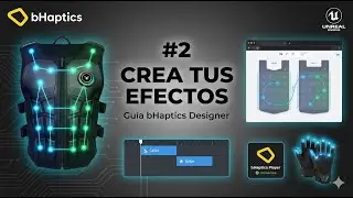 #2 Curso de bHaptics para Unreal Engine: Crea Sensaciones con bHaptics Designer