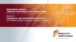 Construction productivity series: Ep4 Competence&hellip; key to bottom line performance