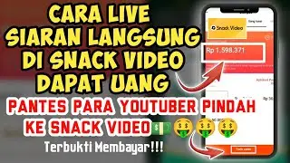 Cara Live Di Snack Video Hasilkan Uang  Terbaru 2023💵🤑