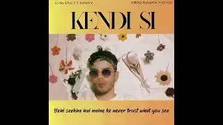Kendi Si | The Saddest Song You&rsquo;ll EVER Hear  | Choleric ft Samyy | Raman the Kid