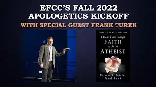 EFCC Apologetics with Frank Turek