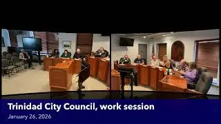 (TCC-WS) Trinidad City Council, work session, January 26, 2026.
