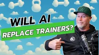 Will Artificial Intelligence and Chat GPT Replace Personal Trainers? What Trainers Need to Know...