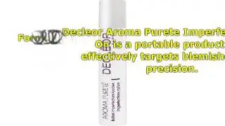 Decleor Aroma Purete Imperfections Roll On