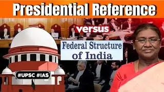 Presidential Reference (article 143) versus Federal Structure of India