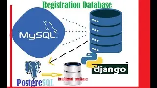 How to create Registration Page with relational Databases By Django ,PostgreSQL & MySQL?