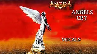 Angra - Angels Cry (Vocals Only)