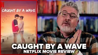 Caught by a Wave [Sulla Stessa Onda] (2021) Netflix Movie Review