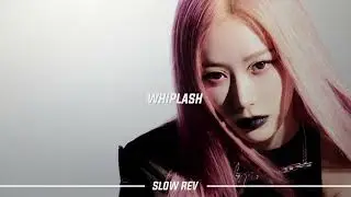 aespa - Whiplash (𝙎𝙡𝙤𝙬𝙚𝙙 & 𝙍𝙚𝙫𝙚𝙧𝙗 𝙑𝙚𝙧𝙨𝙞𝙤𝙣)