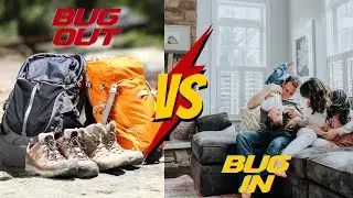 Bug Out vs Bug In or Shelter in Place