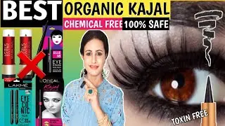 Top 7 Organic Kajal In India/Best Organic Kajals For Eyes/Toxin Free Natural Kajal