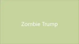 Zombie Trump