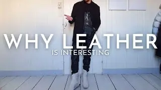 Why Leather is Interesting