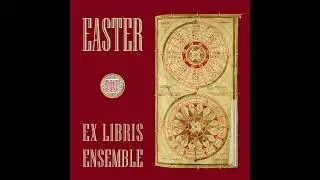 Easter Canon. Ode 9. Ex Libris Ensemble