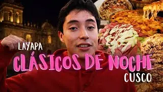 COMIDA NOCTURNA EN CUSCO: LOS CL&Aacute;SICOS de LA YAPA - PARTE 1
