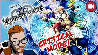 ► Kingdom Hearts 2 Final Mix (CRITICAL MODE) Livestream || HARDER THAN I EXPECTED
