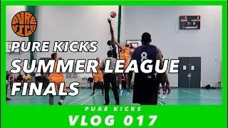 PURE KICKS SUMMER LEAGUE BASKETBALL VLOG GAME 6 (FINALS)