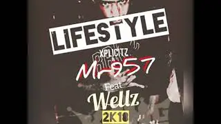 Lifestyle 2018 Mr  957 XplicitZ feat  Wellz Prod by DayPro