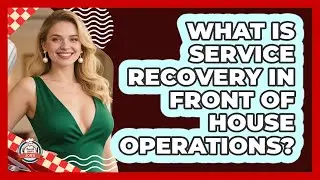 What Is Service Recovery In Front Of House Operations? - Food Service Jobs