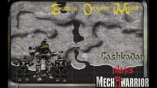 MechWarrior 3 - Episode 13 - March of Steel and Shadows