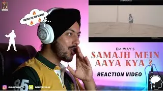 Reaction on @EmiwayBantai -SAMAJH MEIN AAYA KYA? | Akash Ghuman Reactions