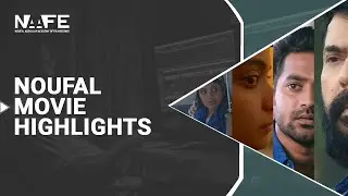 Noufal Abdullah | Movie Highlights | NAAFE Academy | Film Editing Academy | Kochi