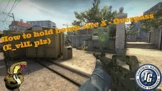 CS:GO - How to hold bombsite A - Overpass (E_vilL plz)