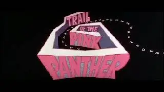 #258- TRAIL OF THE PINK PANTHER beginning and end