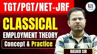 Classical Employment Theory | Economic Concepts by Rashid Sir | #classicalemployment #pgteconomy