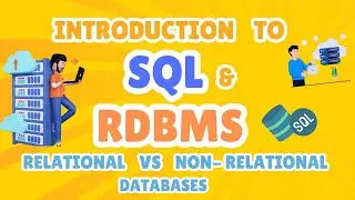 Introduction to SQL &RDBMS | Basics of MySQL,Relational vs Non-Relational Databases |Data Analytics