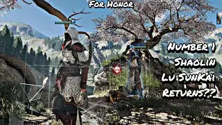 #1 Shaolin Lu SunKai Returns?? | For Honor