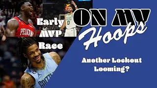 Another Lockout Looming | Early MVP Race | Weekly NBA Review
