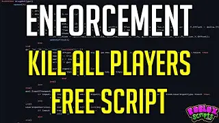 ENFORCERS KILL ALL SCRIPT (Roblox) 