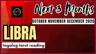 OH MY! MATUTUPAD NA ANG PANGARAP MO! OCTOBER-NOVEMBER-DECEMBER 2025 LIBRA