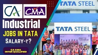 CA CMA INTER PASSED INDUSTRIAL JOBS IN TATA STEEL CA CMA INTER PASSED ICMAI ICWAI
