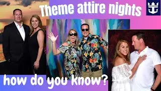 Theme nights - How do you know?? Royal Caribbean