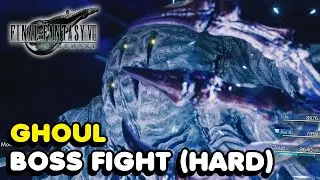 Final Fantasy 7 Remake - Ghoul Boss Fight [Hard Difficulty]