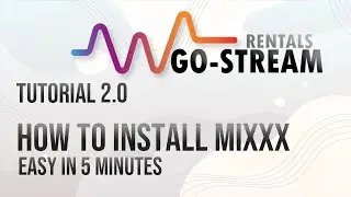 #GO-STREAM 🎥  How to install MIXXX, EASY in 5 MINUTES 😎 2.0 Tutorial