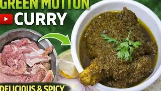 Green Mutton Curry Recipe | Dhaba Style Hariyali Mutton | Easy & Tasty