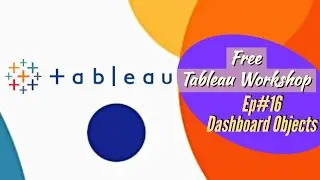 Tableau Course - Basic To Intermediate (Workshop) (Jan Batch) (EP#16) (Dashboard Objects)