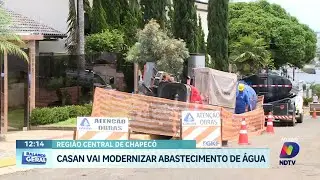 Rede de &aacute;gua do Centro de Chapec&oacute; passa por moderniza&ccedil;&atilde;o da Casan