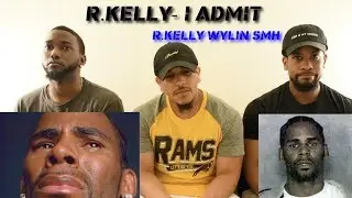R.Kelly - I Admit FUNNY Review & Reaction (We Can't Believe This Fool)