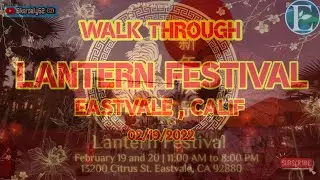 walk through lantern festival eastvale California 02/19/2022