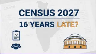 Census 2027: Why It Matters More Than Ever | UPSC GS Explained)