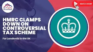 HMRC Clamps Down on Controversial Tax Scheme for Landlords | UK Property Accountants