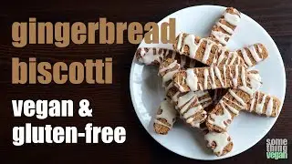 gingerbread biscotti (vegan & gluten-free) Something Vegan