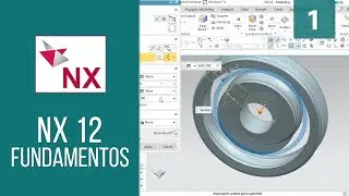 Apresenta&ccedil;&atilde;o do Curso | NX 12 Fundamentos