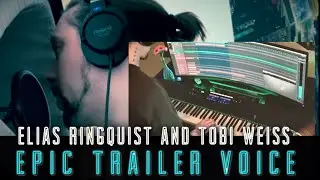 Epic Trailer Voice - Elias Ringquist | Tobi Weiss