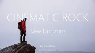 New Horizons | Cinematic Rock Music For Videos Royalty Free Links Included