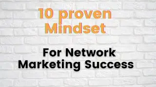 10 Proven Mindset For Network Marketing Success